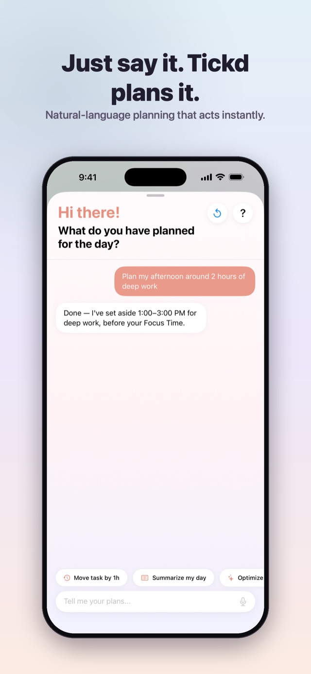 Tickd's AI assistant turning "plan my afternoon around 2 hours of deep work" into a scheduled block of time