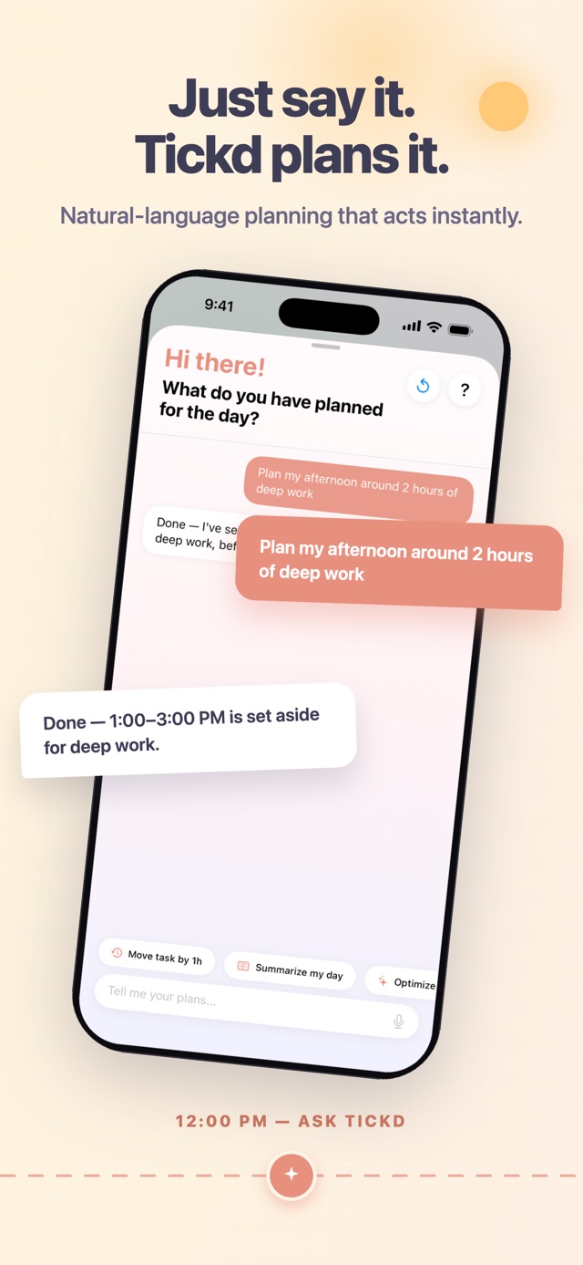 Just say it, Tickd plans it — natural-language planning that acts instantly